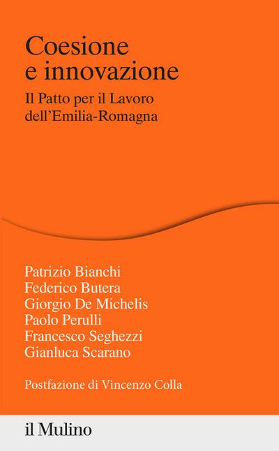 Coesione e innovazione. Il Patto per il Lavoro dell’Emilia-Romagna