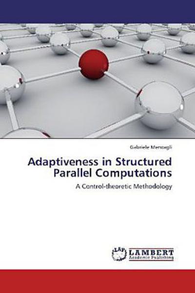 Adaptiveness in Structured Parallel Computations