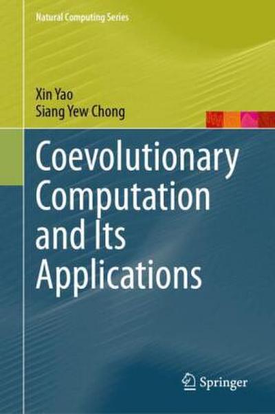 Coevolutionary Computation and Its Applications