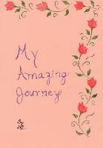 My Amazing Journey