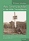 Als Grenzsoldat in der Mitte Deutschlands