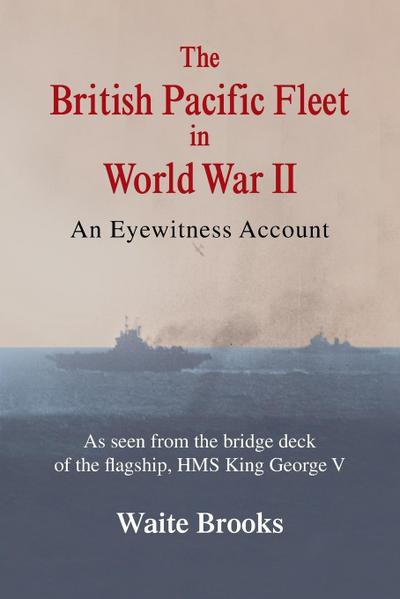 The British Pacific Fleet in World War II
