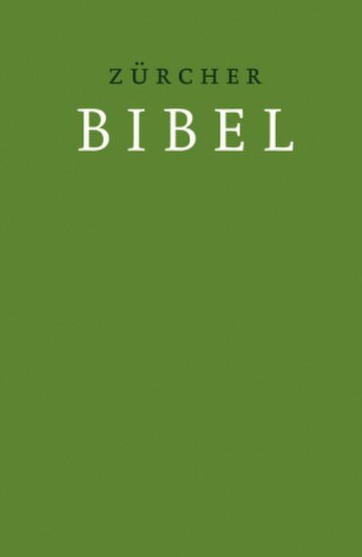 Zürcher Bibel - Übersetzung 2007, Hardcover grün