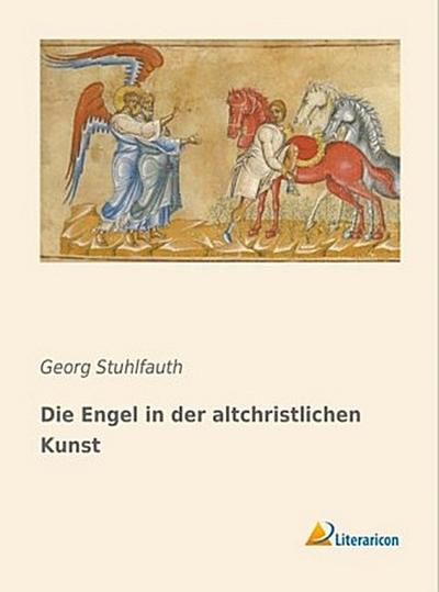 Die Engel in der altchristlichen Kunst