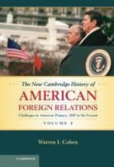 The New Cambridge History of American Foreign             Relations