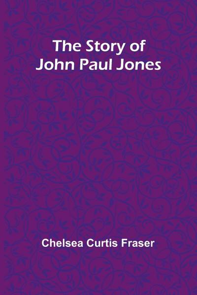 The Story of John Paul Jones