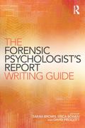 The Forensic Psychologist’s Report Writing Guide