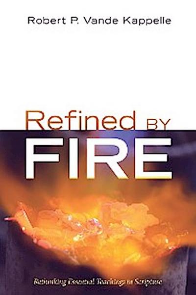 Refined by Fire