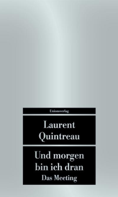 Und morgen bin ich dran