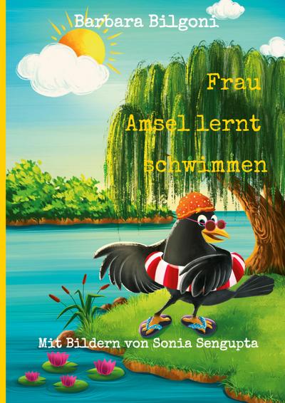 Frau Amsel lernt schwimmen