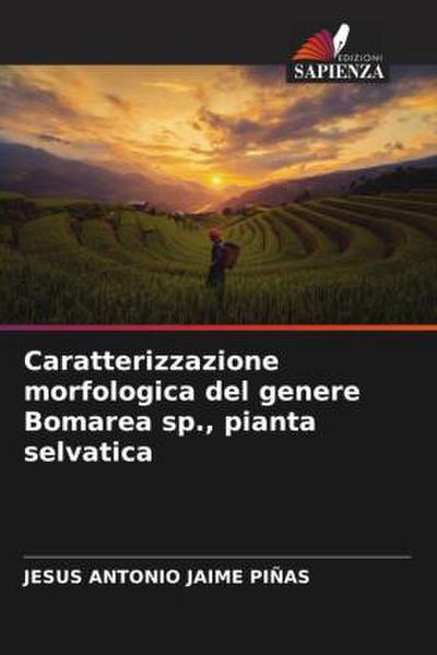 Caratterizzazione morfologica del genere Bomarea sp., pianta selvatica