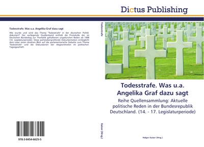 Todesstrafe. Was u.a. Angelika Graf dazu sagt
