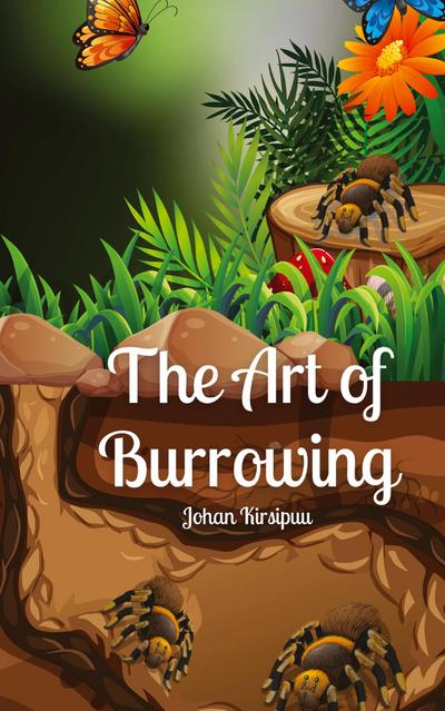 The Art of Burrowing