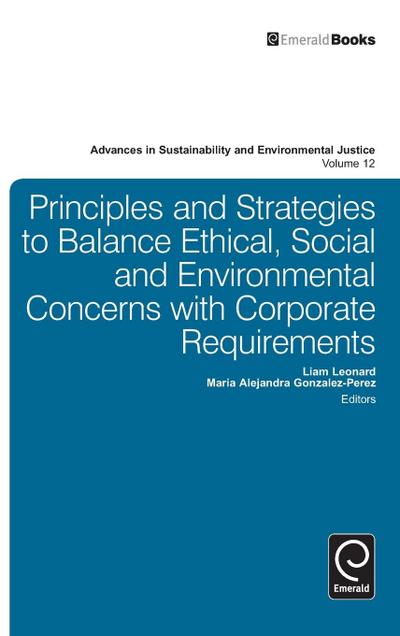 Principles and Strategies to Balance Ethical, Social and Environmental Concerns with Corporate Requirements