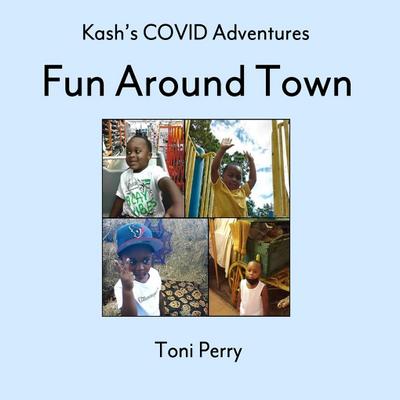 Kash’s COVID Adventures Fun Around Town