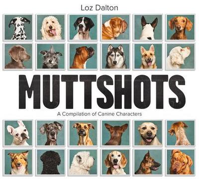 Muttshots: A Compilation of Canine Characters