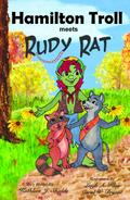 Hamilton Troll meets Rudy Rat (The Hamilton Troll Adventures, #8)