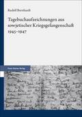 Tagebuchaufzeichnungen aus sowjetischer Kriegsgefangenschaft 1945-1947