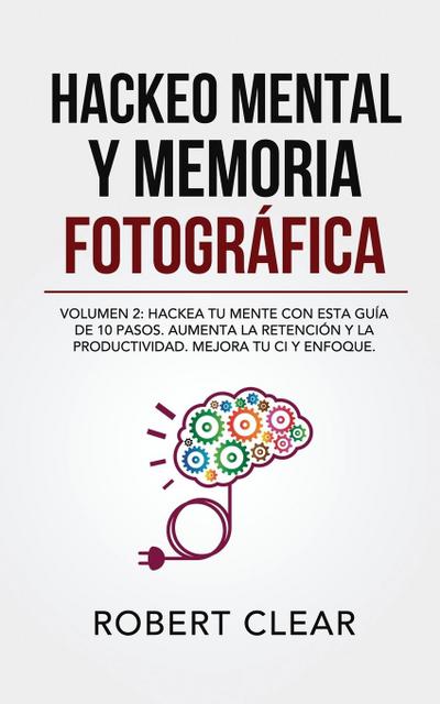 Hackeo Mental y Memoria Fotográfica