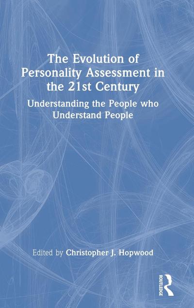 The Evolution of Personality Assessment in the 21st Century