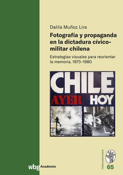 Fotografía y propaganda en la dictadura cívico-militar chilena