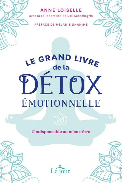 Le grand livre de la détox émotionnelle