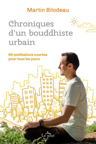 Chroniques d’un bouddhiste urbain