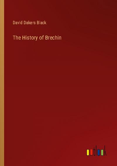 The History of Brechin