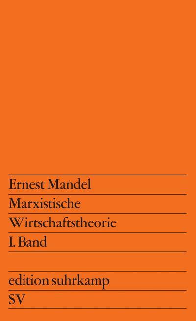 Marxistische Wirtschaftstheorie. 1. Band. Bd.1