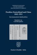 Preußen-Deutschland und China 1842-1911.