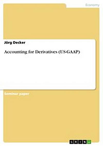 Accounting for Derivatives (US-GAAP)