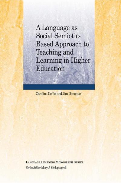 A Language as Social Semiotic-Based Approach to Teaching and Learning in Higher Education