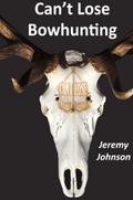 Can’t Lose Bowhunting