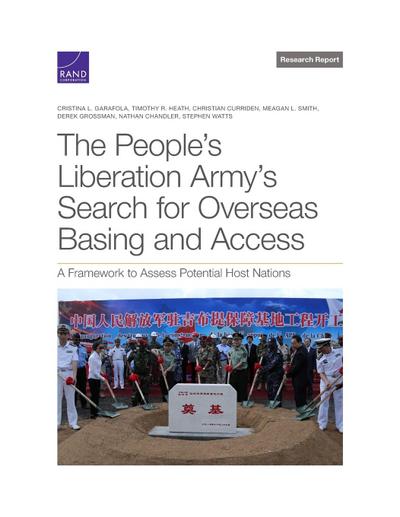 The People’s Liberation Army’s Search for Overseas Basing and Access