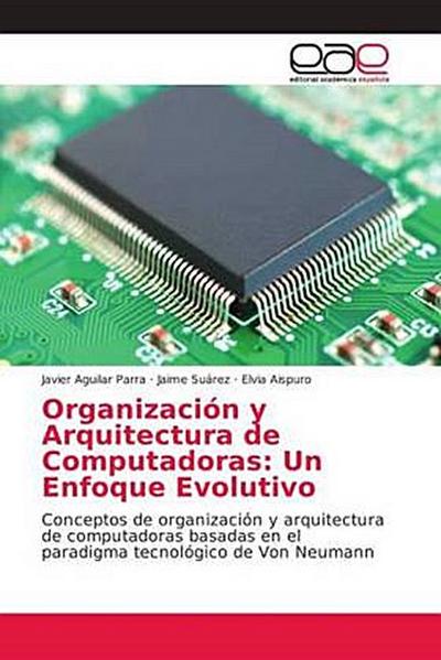 Organización y Arquitectura de Computadoras: Un Enfoque Evolutivo