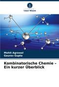 Kombinatorische Chemie - Ein kurzer Überblick