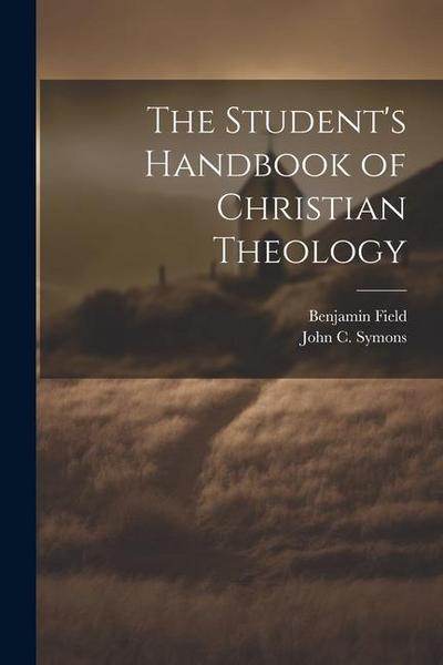 The Student’s Handbook of Christian Theology