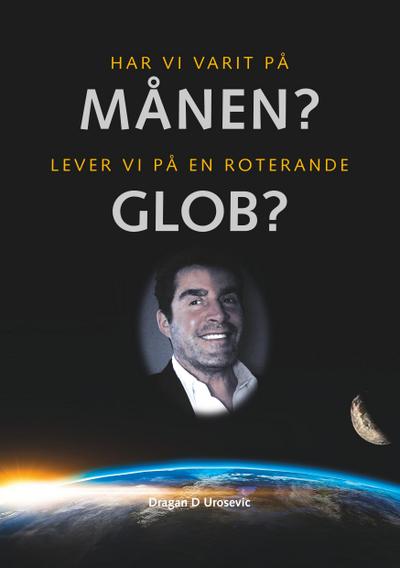 Har vi varit på månen? Lever vi på en roterande glob?