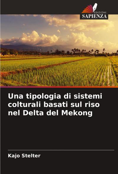 Una tipologia di sistemi colturali basati sul riso nel Delta del Mekong