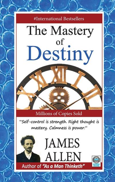 THE MASTERY OF DESTINY