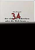 34 - der einfache Schrecken oder die Welt heute ..