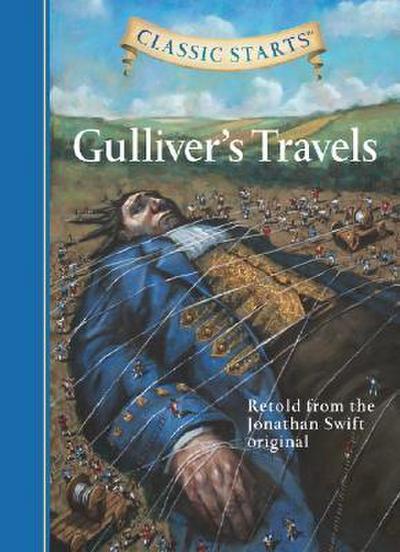 Classic Starts (R): Gulliver’s Travels: Retold from the Jonathan Swift Original