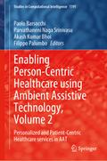 Enabling Person-Centric Healthcare Using Ambient Assistive Technology, Volume 2