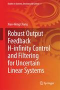 Robust Output Feedback H-infinity Control and Filt