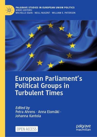European Parliaments Political Groups in Turbulent Times