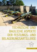 Technische und bauliche Aspekte der Festungs- und 
