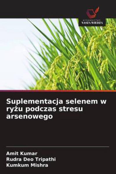 Suplementacja selenem w ry¿u podczas stresu arsenowego
