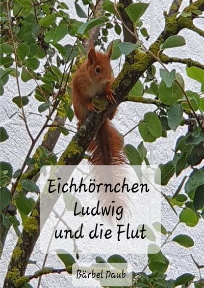 Eichhörnchen Ludwig und die Flut