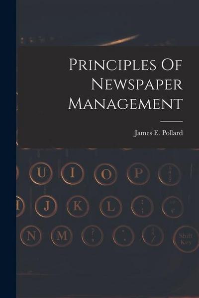 Principles Of Newspaper Management