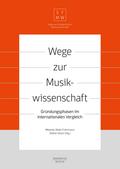 Wege zur Musikwissenschaft / Paths to Musicology
